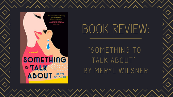 Book Review: “Something to Talk About” by Meryl Wilsner – Strange